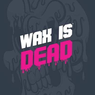 Wax Is Dead